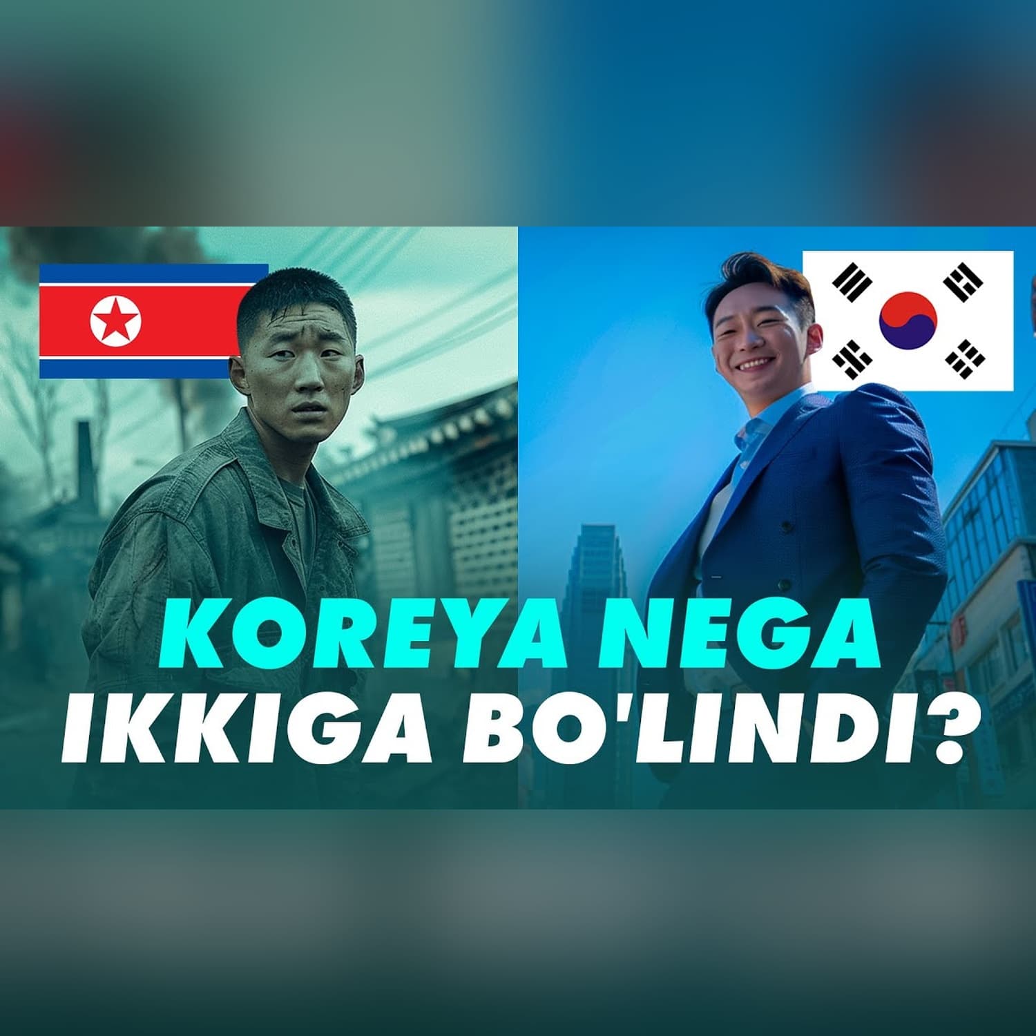 Nega Koreya ikkiga bo‘linib ketdi? Asl sabablar! | Tarix | Xuddi shunday