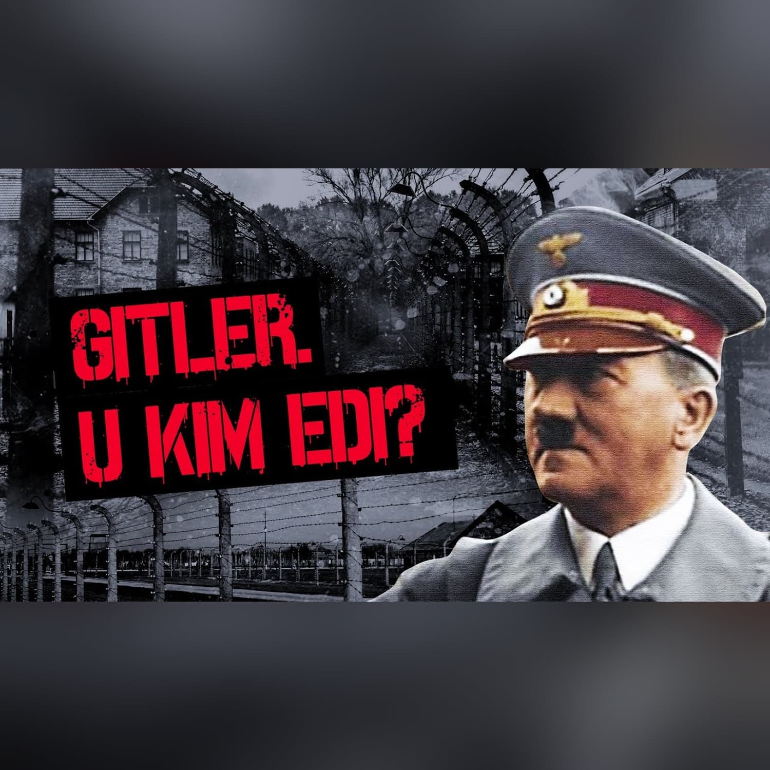 U kim edi? | Adolf Gitler