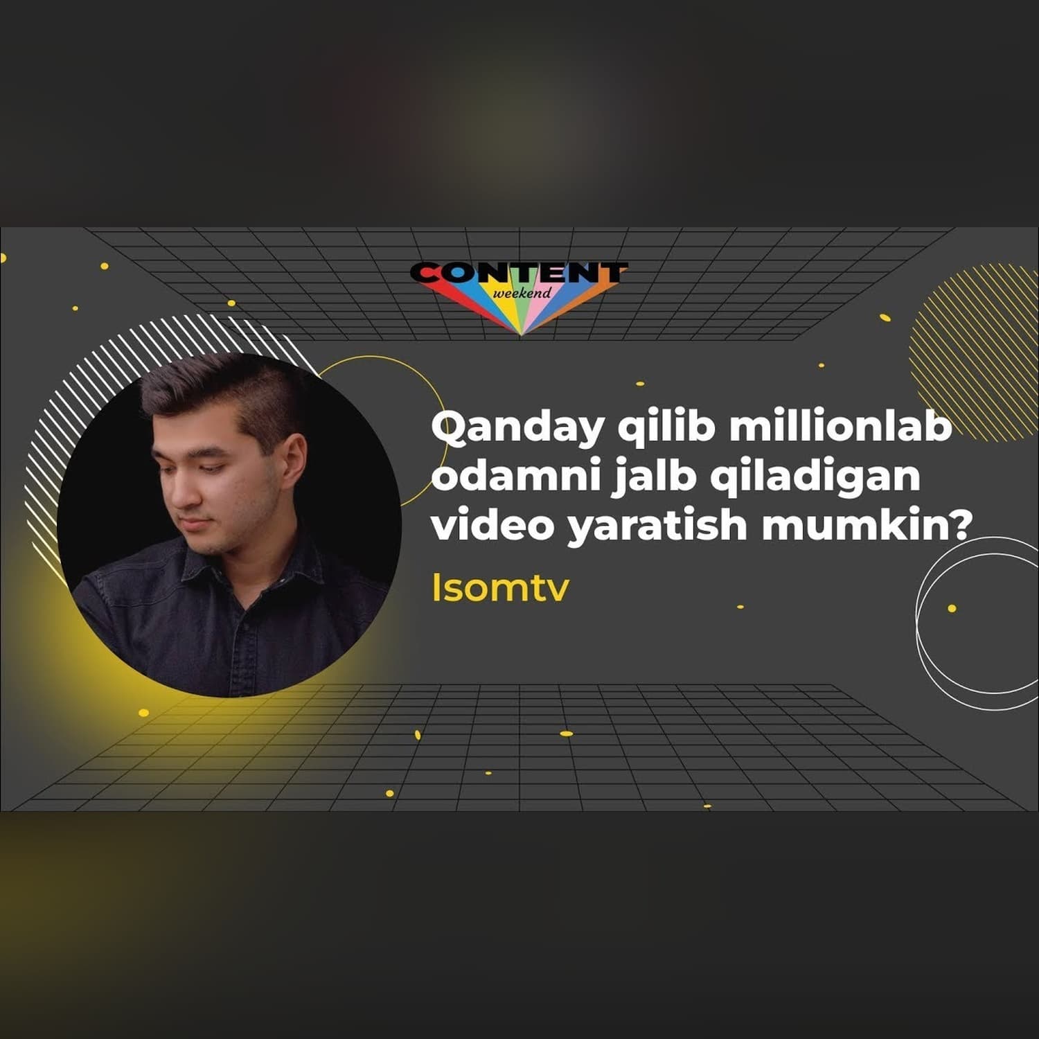 "Barcha kontentmeykerlarga asosiy bitta tavsiyam bu.." | Content Weekend x Ziyo Forum