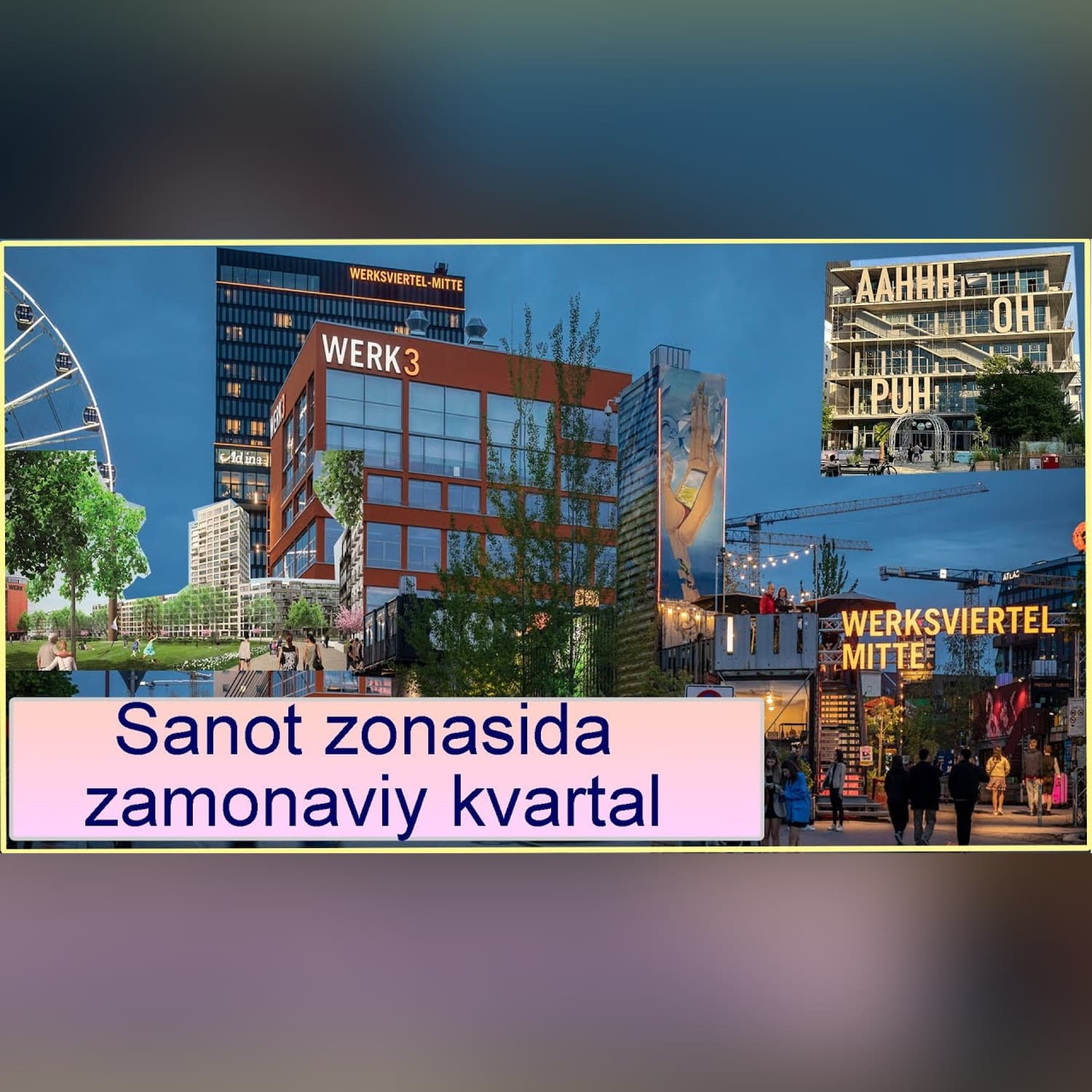 Werksviertel Mitte. Sanoat zonasida zamonaviy kvartal