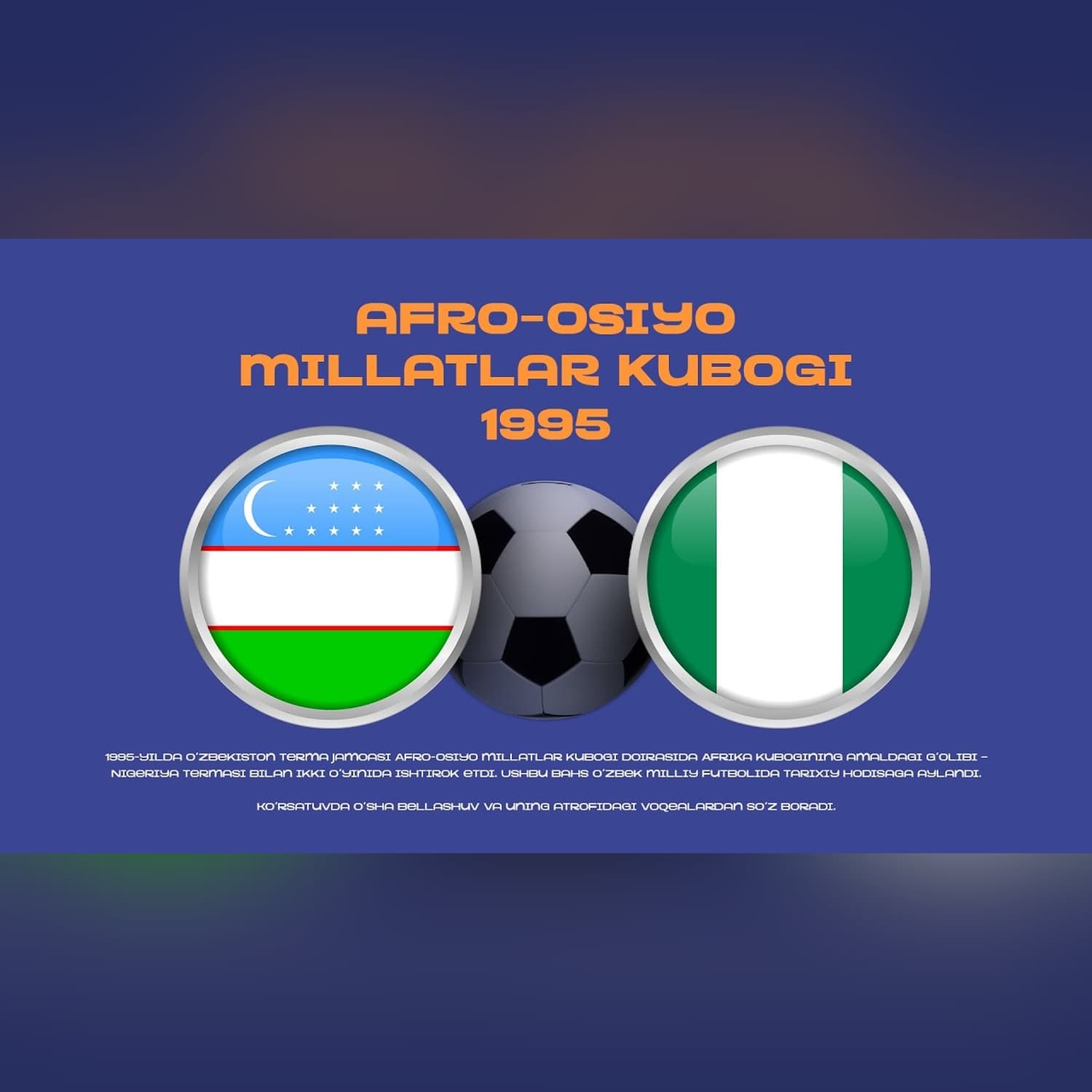 NIGERIYA JAMOASI TOSHKENTDA: 1995-yilgi voqealarni eslaymiz | Klassik futbol