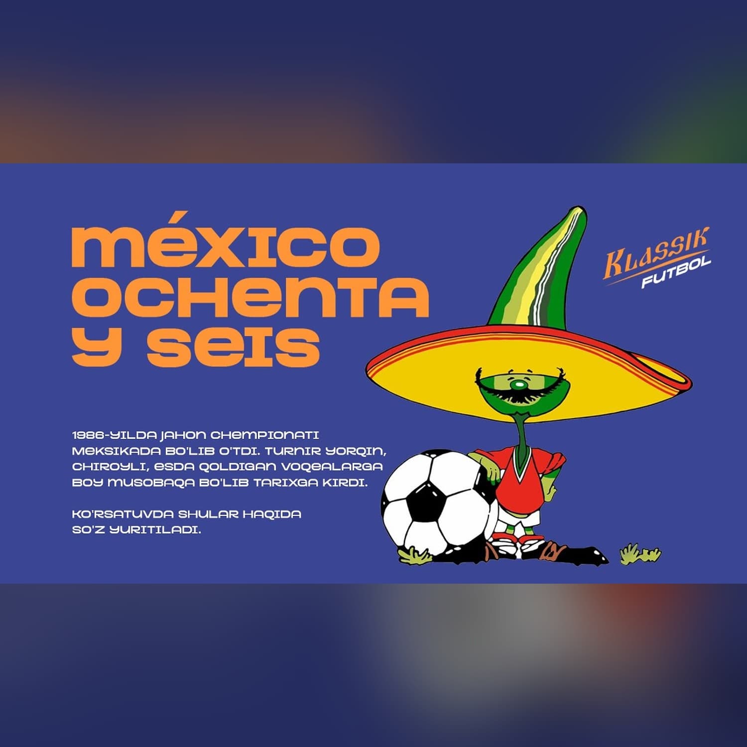 MÉXICO `86: MARADONA VA BOSHQALAR I 1986-yilgi mundial eng chiroyli va yorqin musobaqa bo'ldi.