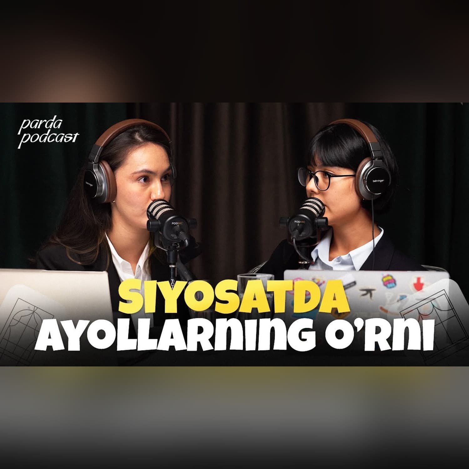 SIYOSATDA AYOLLARNING O'RNI | PARDA PODCAST