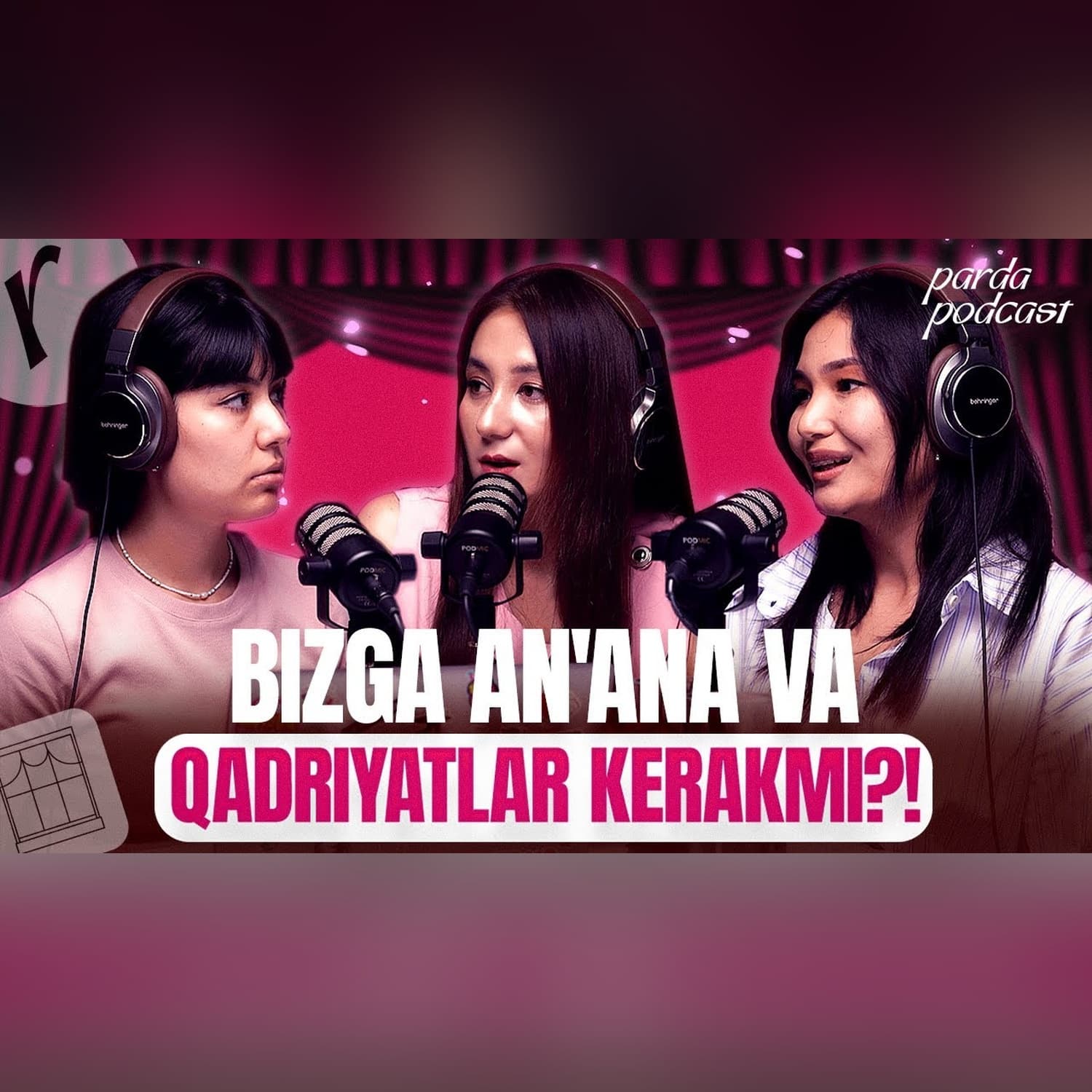 BIZGA AN'ANA VA QADRIYATLAR KERAKMI?! | PARDA PODCAST