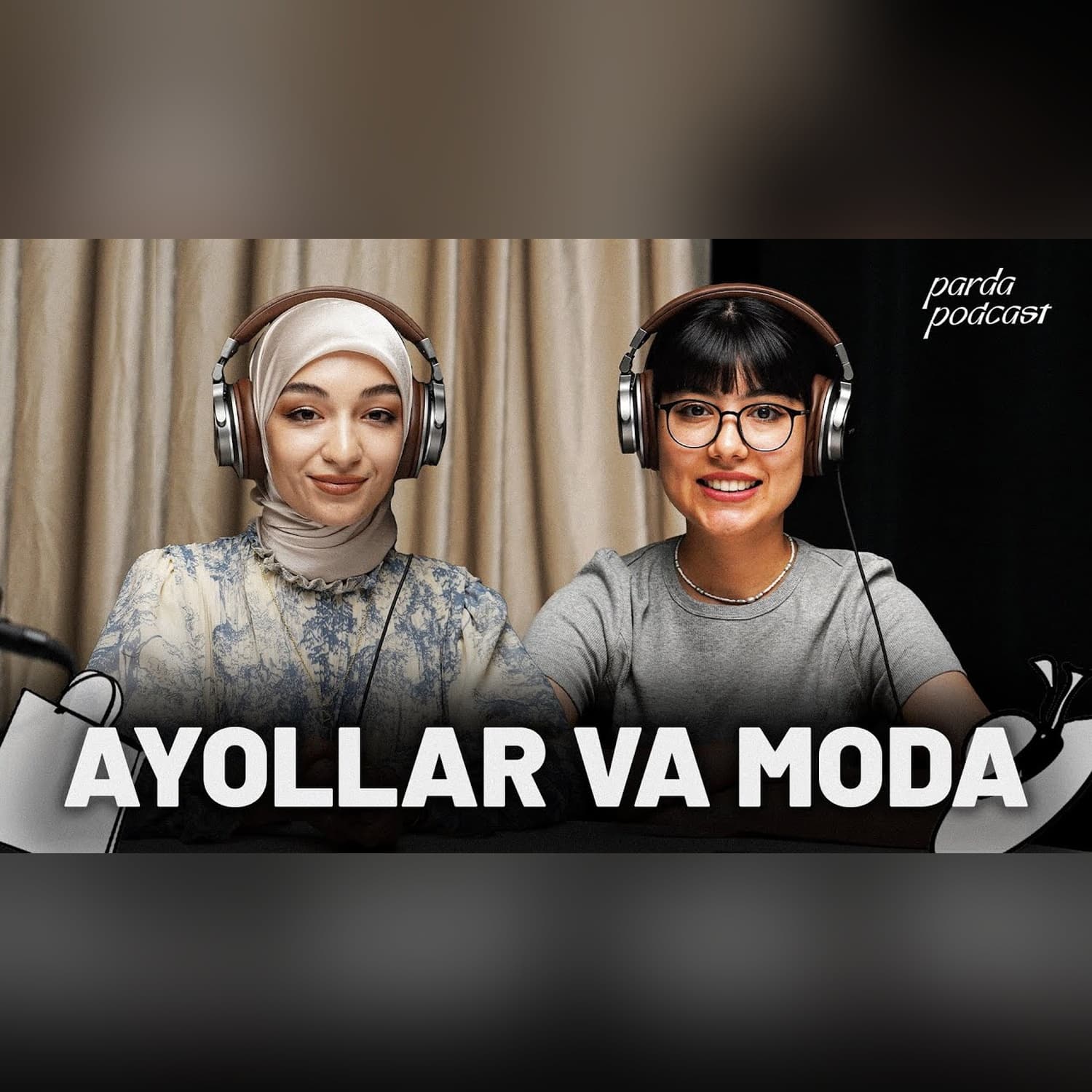 AYOLLAR VA MODA | PARDA PODKAST