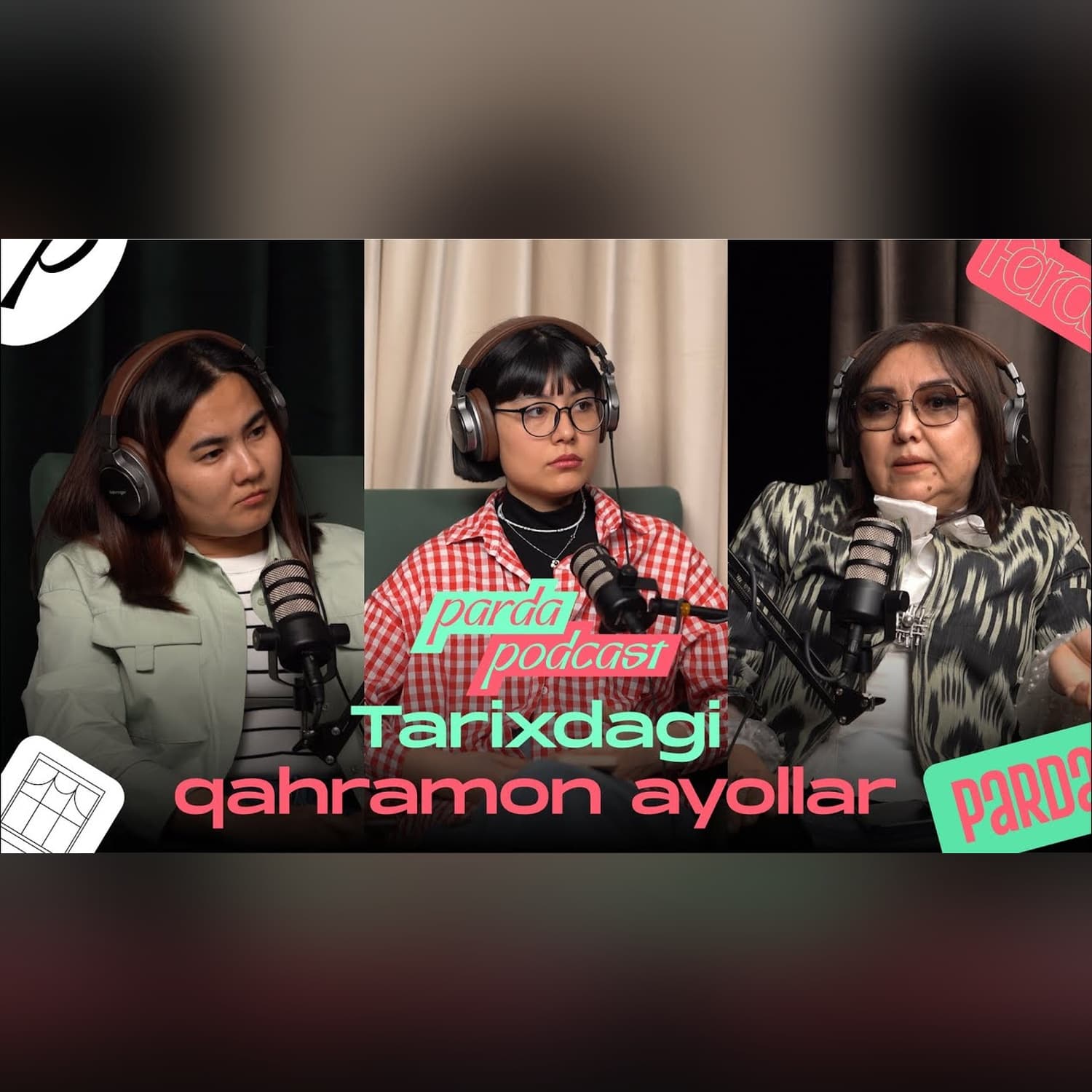 Tarixdagi qahramon ayollar  | Parda podcast