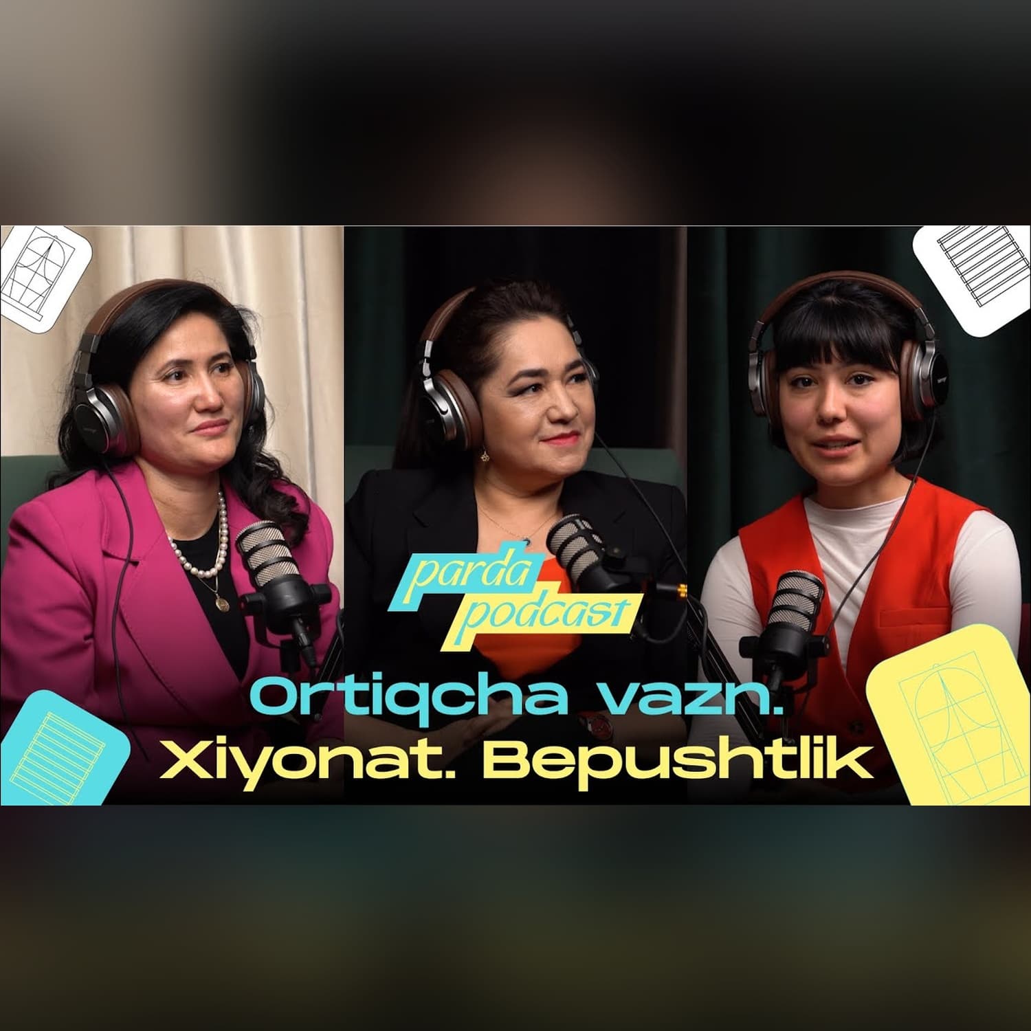 Ortiqcha vazn. Xiyonat. Bepushtlik  | Parda podcast