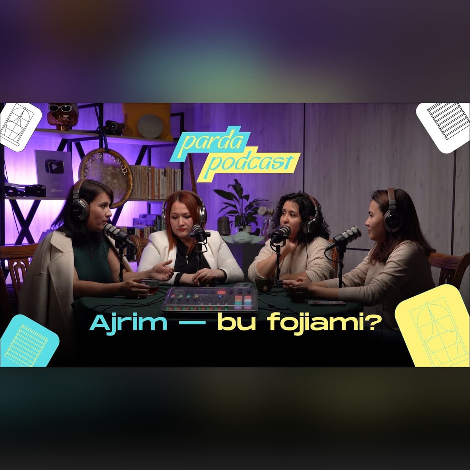 Ajrim - bu fojiami?  | Parda podcast