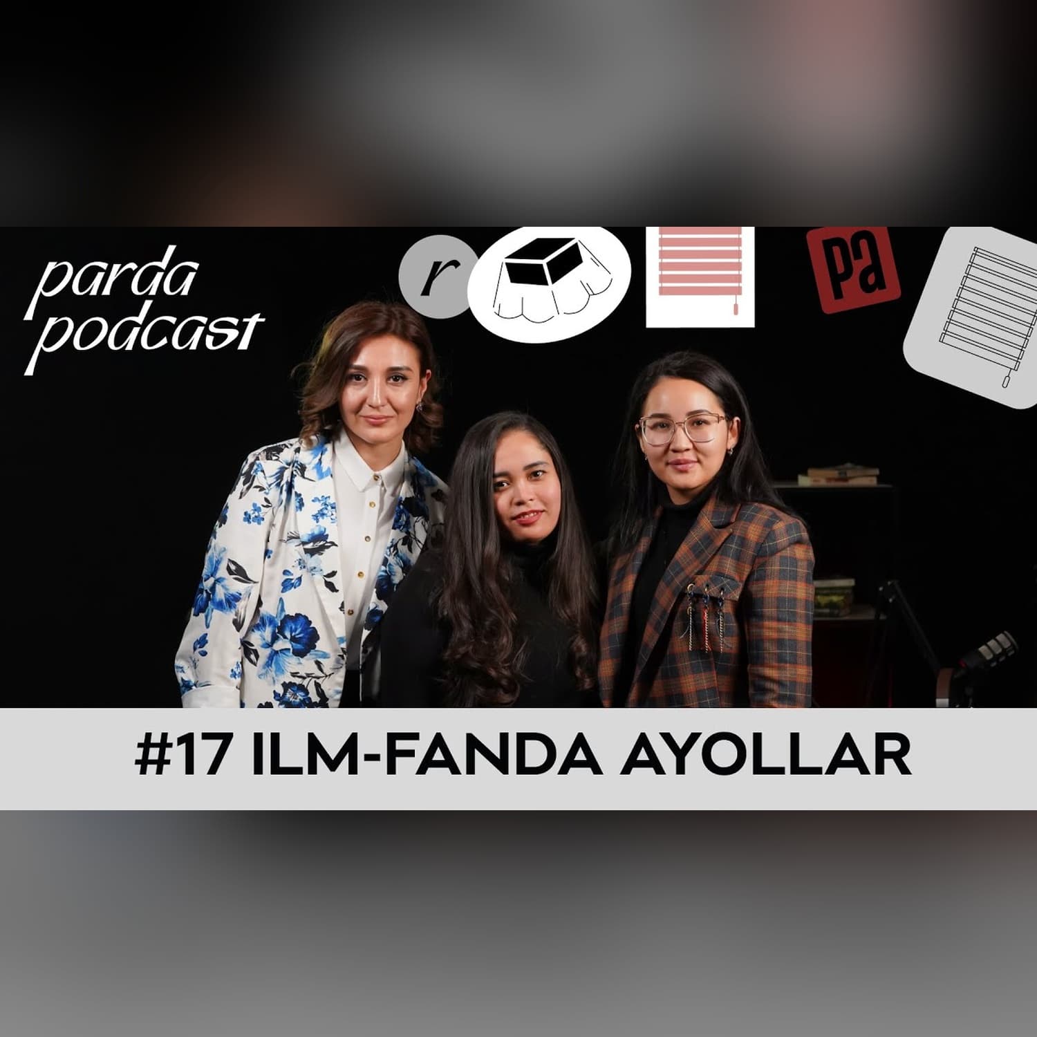 Qiz bola o'qib, shahar olib berarmidi? | Sh. Joldasova, L. Ismailova, M. Nursaidova | Parda Podcast